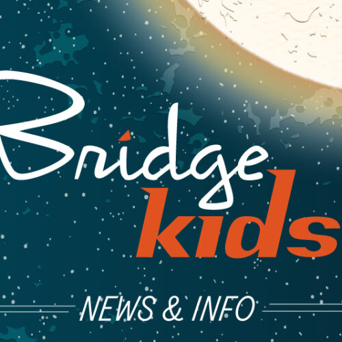 Bridge Kids News and Info