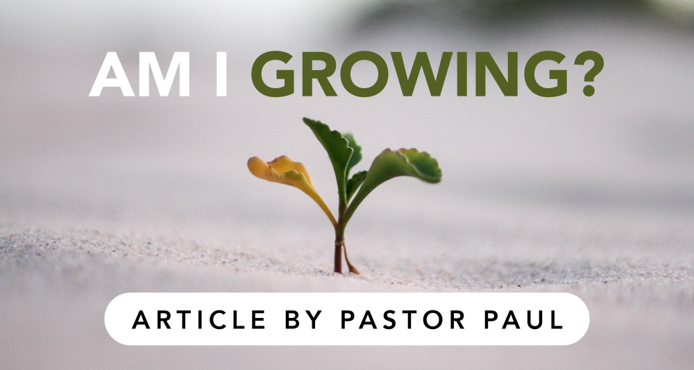 Am I Growing in the Lord?