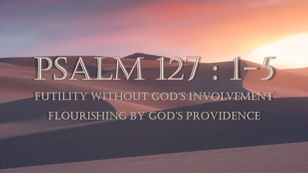 Psalm 127:1-5