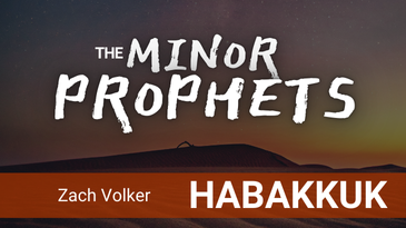 Minor Prophets – Habakkuk