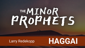 Minor Prophets – Haggai