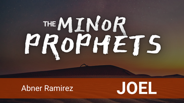 The Minor Prophets – Joel