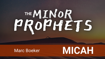 The Minor Prophets – Micah