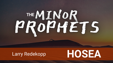 The Minor Prophets – Hosea