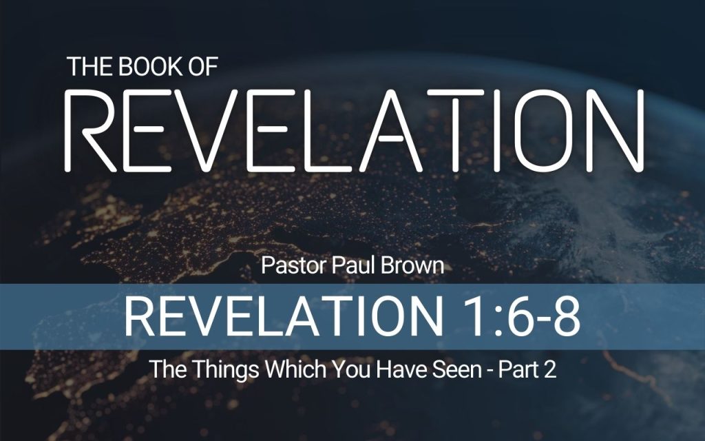 Revelation – The Things Which You Have Seen – Part 2