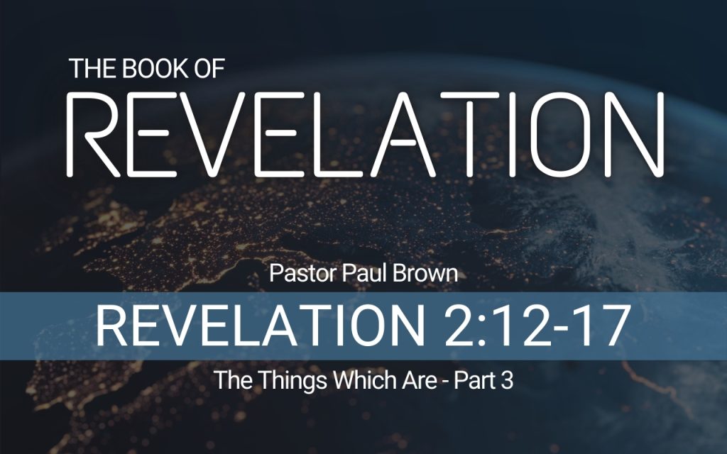 Revelation – The Things Which Are – Part 3