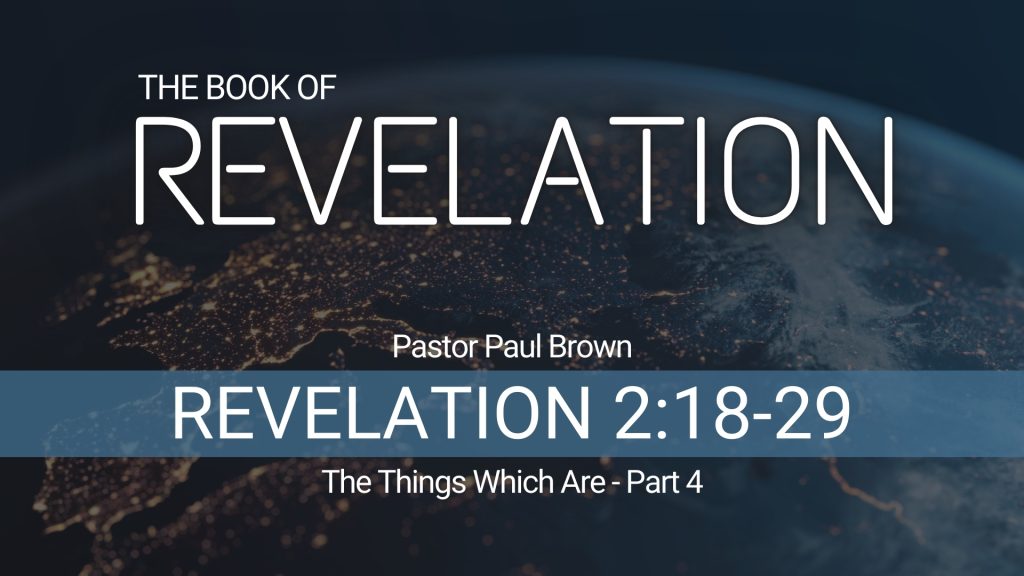 Revelation – The Things Which Are – Part 4