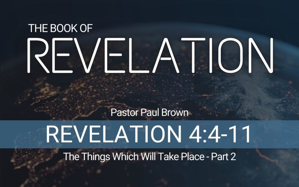 Revelation – The Things Which Will Take Place-Part 2