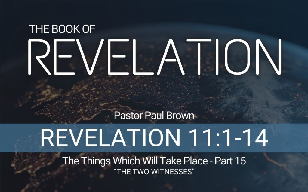 Revelation – The Things Which Will Take Place – Part 15