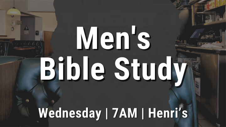 Men's Bible Study - Wednesday Morning - Henri's