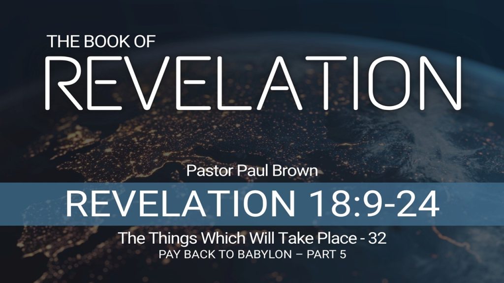 Revelation – The Things Which Will Take Place – 32