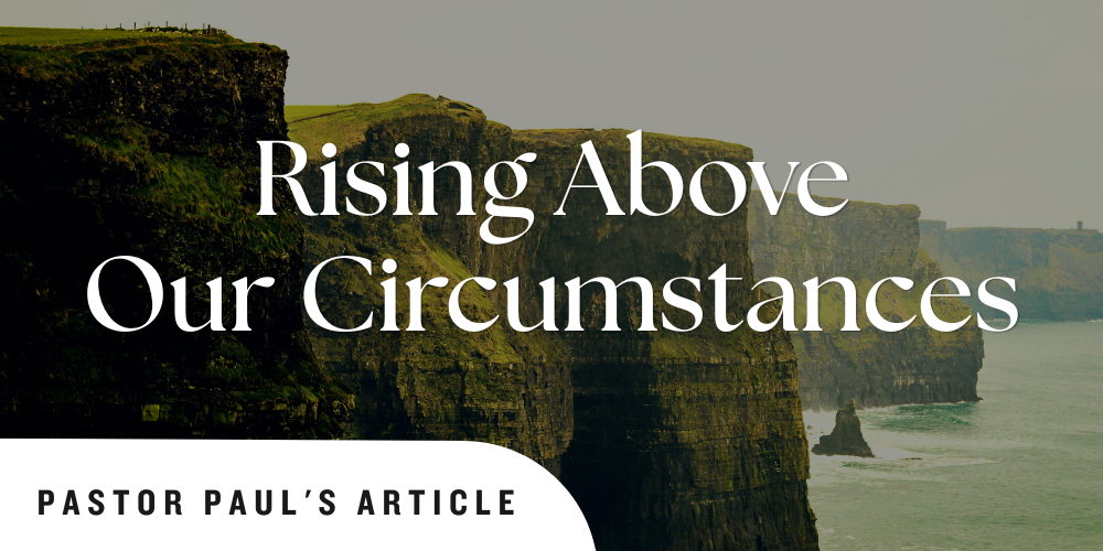 Cliffs of Moher in Ireland with text across them stating Rising above our circumstances.