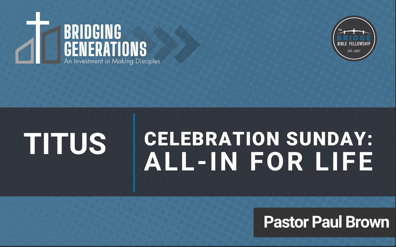 Celebration Sunday: All-in for Life 2