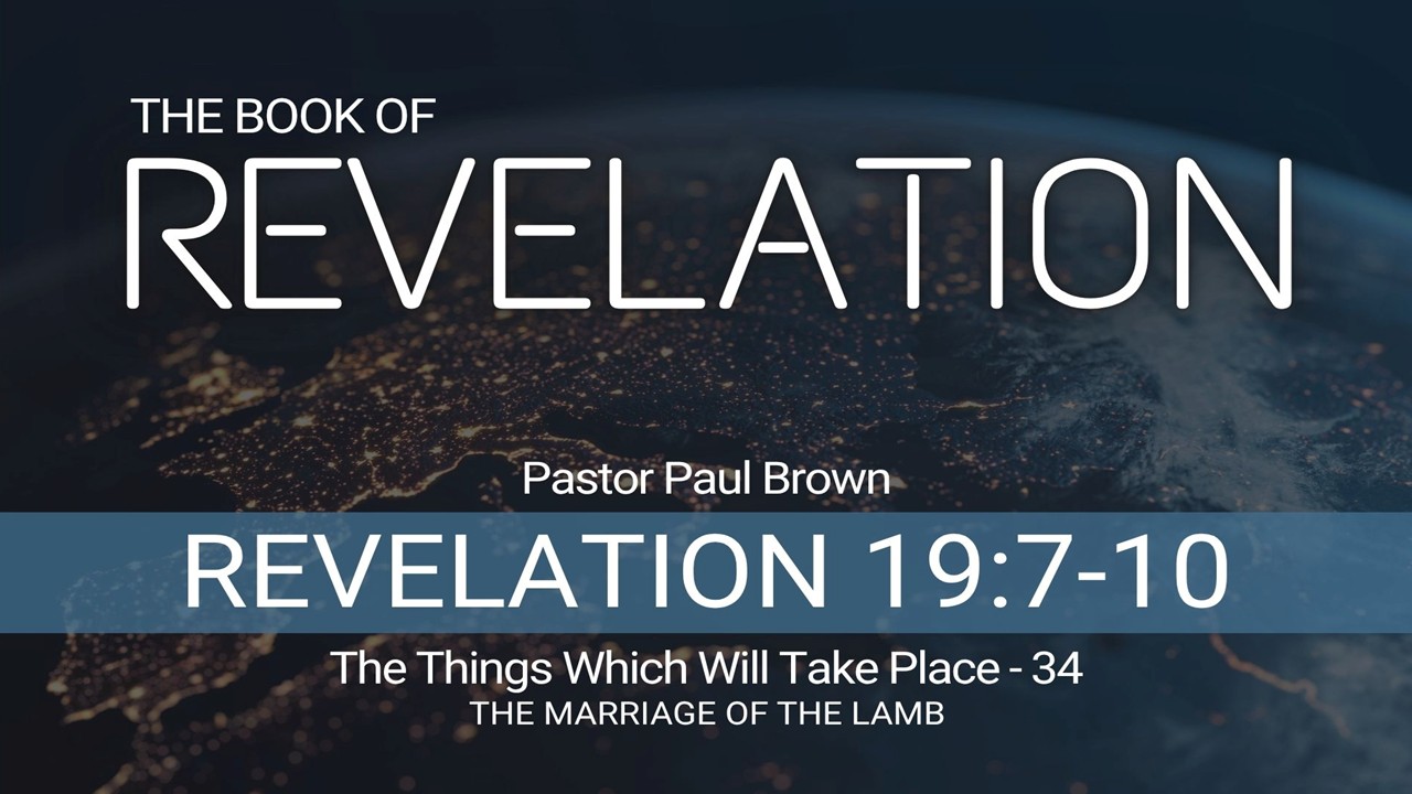 Revelation - The Things Which Will Take Place – 34