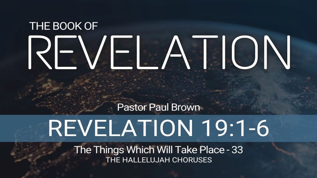 Revelation – The Things Which Will Take Place – 33