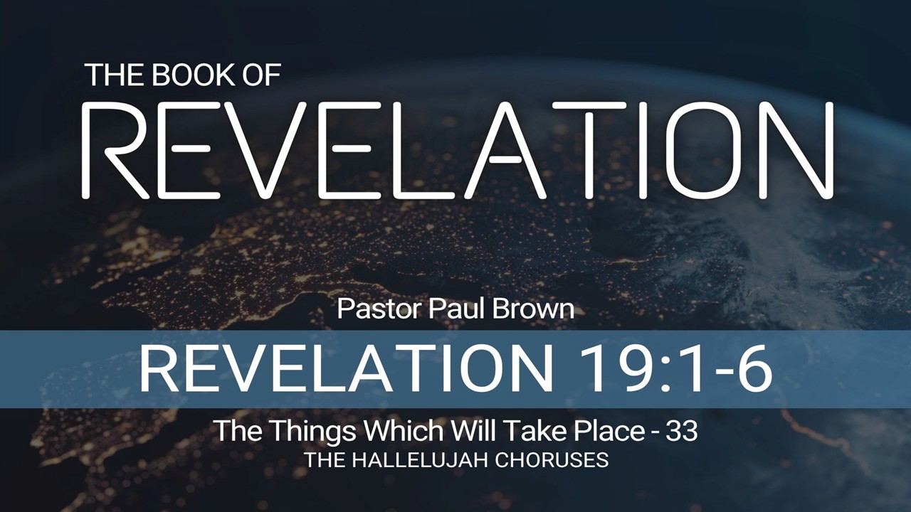 Revelation - The Things Which Will Take Place – 33