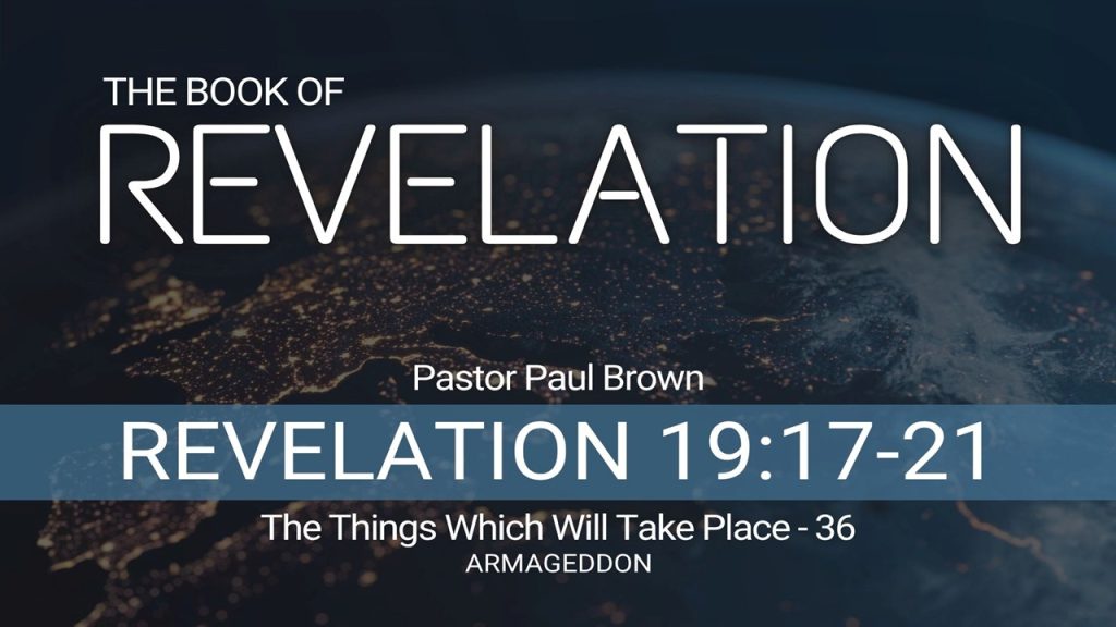 Revelation – The Things Which Will Take Place – 36