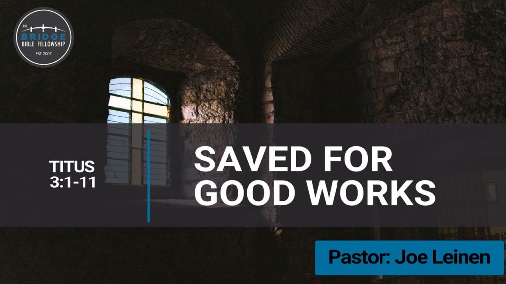 Saved FOR Good Works
