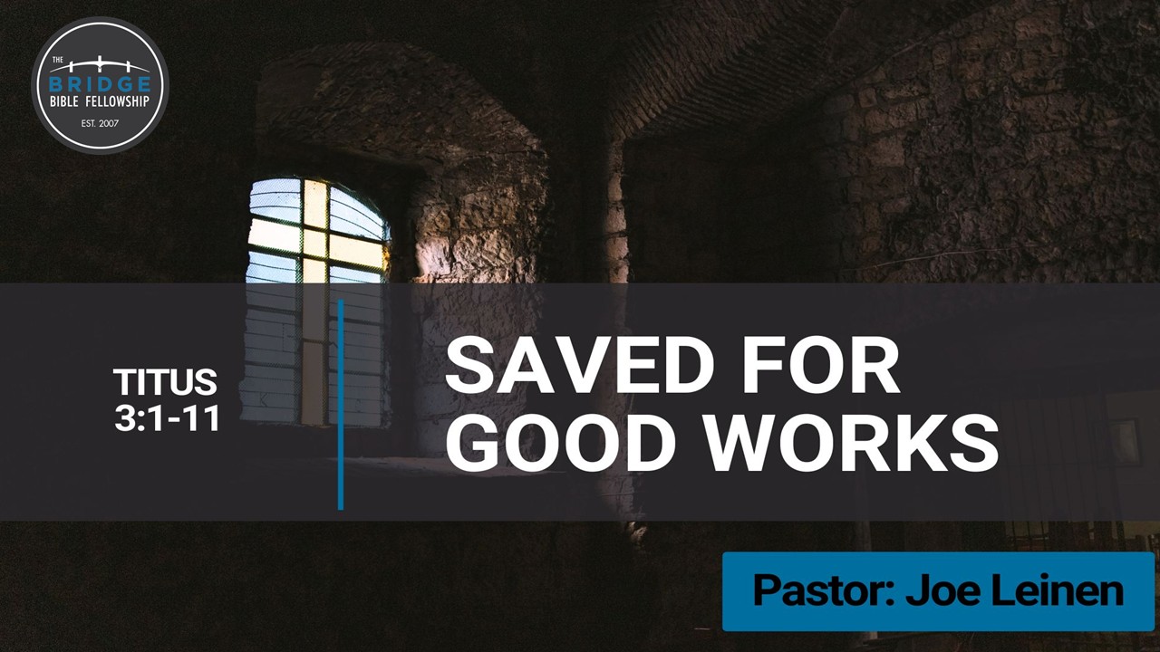 Saved FOR Good Works