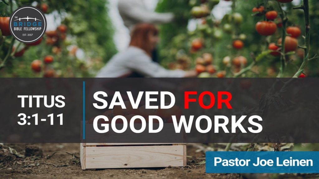 Saved FOR Good Works
