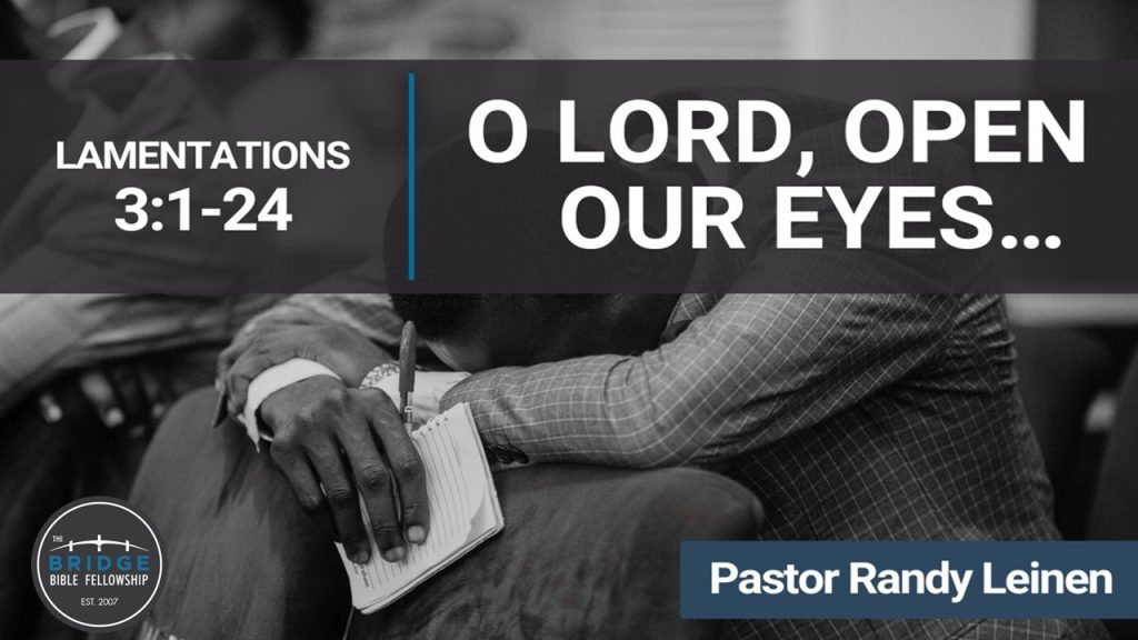 O LORD, Open Our Eyes…