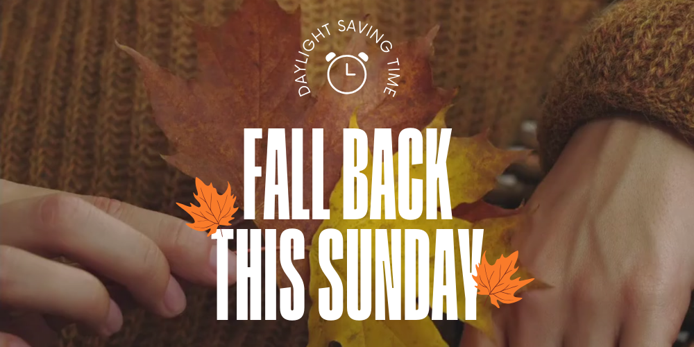 Fall Back this Sunday - November 1, 2026
